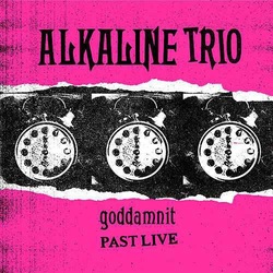 Alkaline Trio Goddamnit (Past Live) PINK vinyl LP