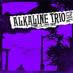 Alkaline Trio Maybe I'll Catch Fire (Past Live) PURPLE vinyl LP