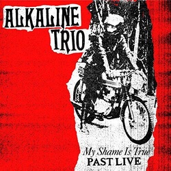 Alkaline Trio My Shame Is True (Past Live) RED vinyl LP