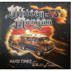 Whitey Morgan And The 78's Hard Times And White Lines Vinyl LP
