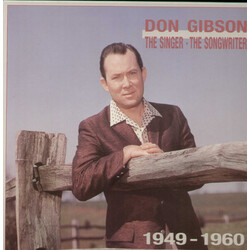 Don Gibson The Singer - The Songwriter 1949-1960 Vinyl LP
