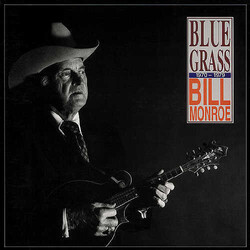 Bill Monroe Bluegrass 1970-1979 Vinyl LP