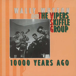Wally Whyton / The Vipers Skiffle Group 10000 Years Ago Vinyl LP