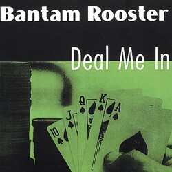 Bantam Rooster Deal Me In Vinyl LP