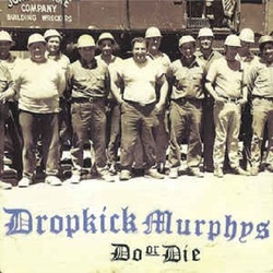 Dropkick Murphys Do Or Die Vinyl LP