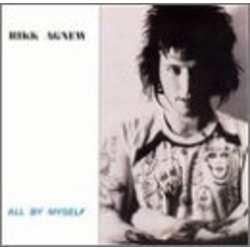 Rikk Agnew All By Myself VINYL LP