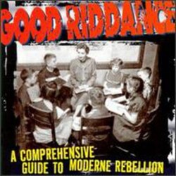 Good Riddance A Comprehensive Guide To Moderne Rebellion VINYL LP