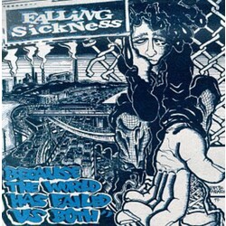 Falling Sickness Because The World Has Failed Us Both Vinyl LP