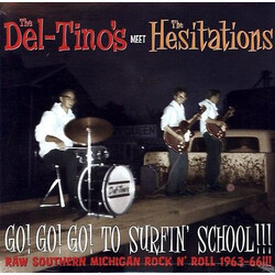 The Del-Tino's / The Hesitations (2) Go! Go! Go! To Surfin' School! Vinyl LP