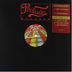 Conquest Body Movement/Give It To Me Vinyl LP