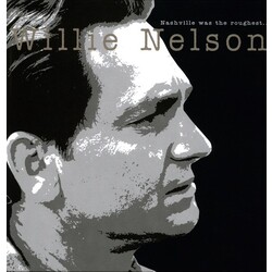 Willie Nelson Nashville Was The Roughest... Vinyl LP