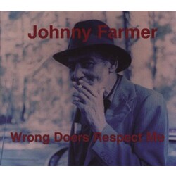 Johnny Farmer Wrong Doers Respect Me Vinyl LP