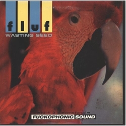 Fluf Wasting Seed (10In) vinyl LP