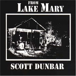 Scott Dunbar From Lake Mary Vinyl LP