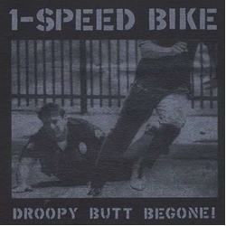 1-Speed Bike Droopy Butt Begone! Vinyl LP