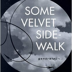 Some Velvet Sidewalk Generate Vinyl LP