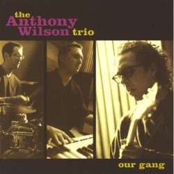 The Anthony Wilson Trio Our Gang Vinyl LP