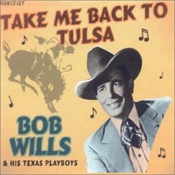 Bob Wills & His Texas Playboys Take Me Back To Tulsa Vinyl LP