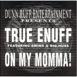 True Enuff ON MY MOMMA (X3) / IT'S THA RUFF NIGGAH (X3) VINYL 12INCH