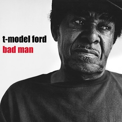 T-Model Ford Bad Man Vinyl LP