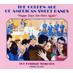 Various The Golden Age Of American Sweet Bands - Happy Days Are Here Again 101 Original Memories Vinyl LP