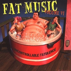 Fat Music 6 Uncontrollable Fatulence Various Fat Music 6 Uncontrollable Fatulence Various vinyl LP