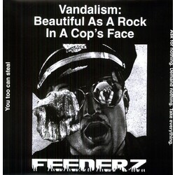 Feederz Vandalism: Beautiful As A Rock In A Cop's Face Vinyl LP