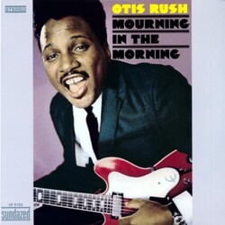 Otis Rush Mourning In The Morning Vinyl LP