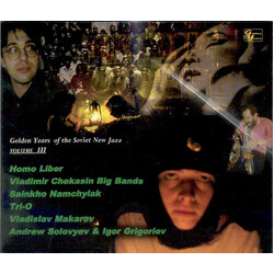 Homo Liber / The Vladimir Chekasin Big-Band / Sainkho / Tri-O / Vladislav Makarov / Андрей Соловьев / Игорь Григорьев Golden Years Of The Soviet New J