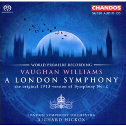 Ralph Vaughan Williams / George Butterworth / The London Symphony Orchestra / Richard Hickox A London Symphony (The Original 1913 Version of Symphony 