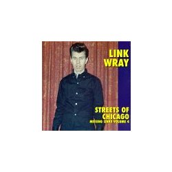 Link Wray Vol. 4-Streets Of Chicago-Missing Links Vinyl LP