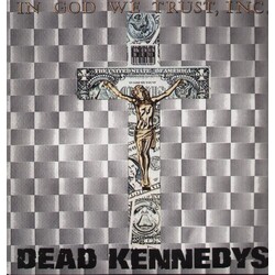 Dead Kennedys In God We Trust, Inc. Vinyl LP
