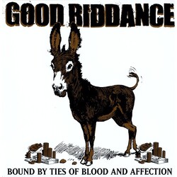 Good Riddance Bound By Ties Of Blood And Affection Vinyl LP