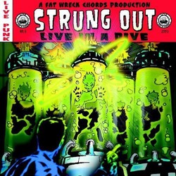 Strung Out Live In A Dive VINYL 2 LP