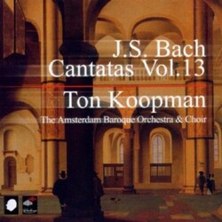 Johann Sebastian Bach / Ton Koopman / The Amsterdam Baroque Orchestra And Choir Cantatas Vol. 13 Vinyl LP