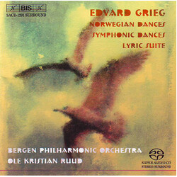 Edvard Grieg / Bergen Filharmoniske Orkester / Ole Kristian Ruud Norwegian Dances; Symphonic Dances; Lyric Suite SACD