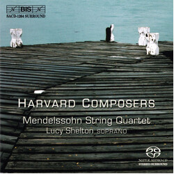 Mendelssohn String Quartet / Lucy Shelton Harvard Composers SACD