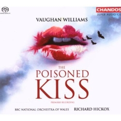 Ralph Vaughan Williams & The BBC National Orchestra Of Wales & Richard Hickox The Poisoned Kiss