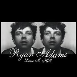 Ryan Adams Love Is Hell VINYL LP