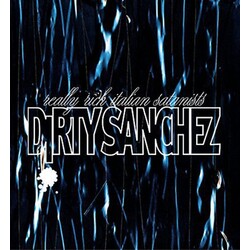 Dirty Sanchez Really Rich Italian Satanists Vinyl LP