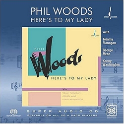 Phil Woods / Tommy Flanagan / George Mraz / Kenny Washington Here's To My Lady Vinyl LP
