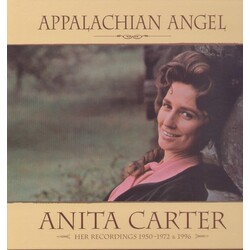 Anita Carter Appalachian Angel - Her Recordings 1950-1972 & 1996 Vinyl LP