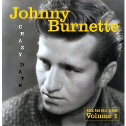 Johnny Burnette Crazy Date [Rock And Roll Demos Volume 1] Vinyl LP