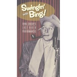 Bing Crosby Swingin' with Bing, Bing Crosby's Lost Radio Performances Vinyl LP