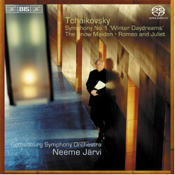 Pyotr Ilyich Tchaikovsky / Göteborgs Symfoniker / Neeme Järvi Symphony No.1 'Winter Daydreams', The Snow Maiden, Romeo And Juliet SACD