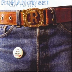 Romanowski PARTY IN MY PANTS VINYL LP