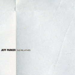 Jeff Parker The Relatives Vinyl LP