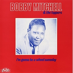 Bobby Mitchell I'm Gonna Be A Wheel Someday Vinyl LP