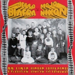 Jello Biafra / Mojo Nixon & The Toadliquors Prairie Home Invasion Vinyl LP