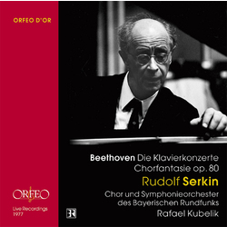Ludwig van Beethoven / Rudolf Serkin / Rafael Kubelik / Symphonie-Orchester Des Bayerischen Rundfunks / Chor Des Bayerischen Rundfunks Beethoven Piano